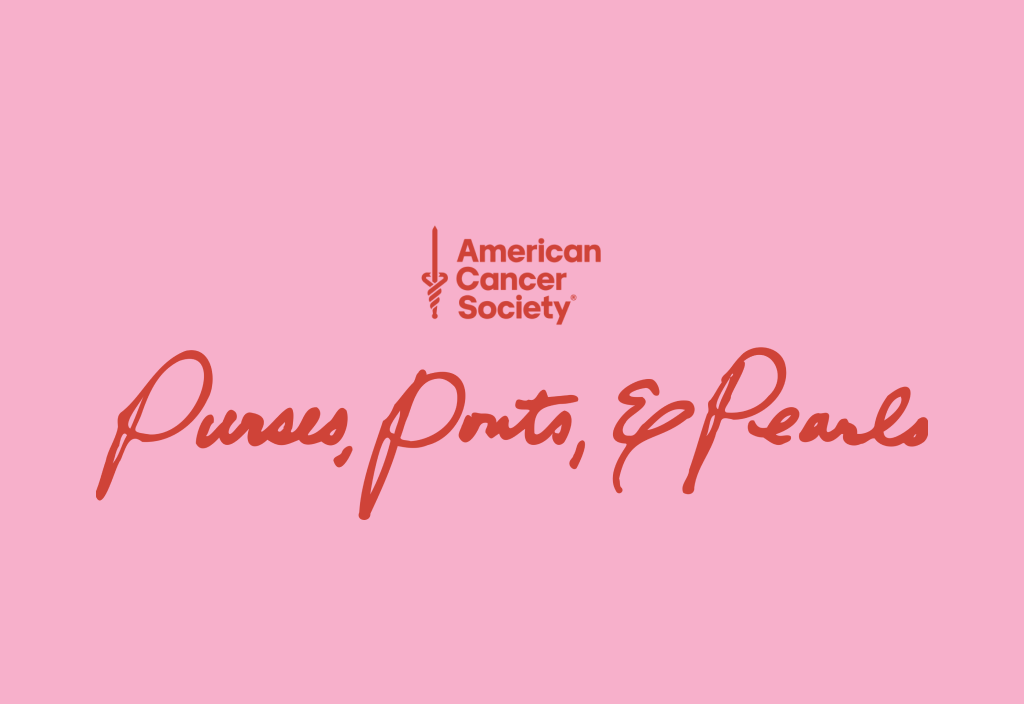 American Cancer Society, Purses, Pouts, & Pearls
